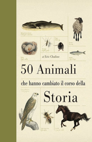 50 animali che hanno cambiato il corso storia