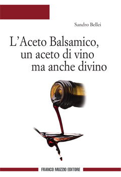 L'Aceto Balsamico, un aceto di vino ma anche divino