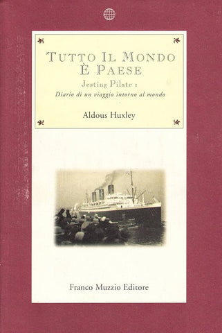 Tutto il mondo è paese. Jesting Pilate: diario di un viaggio intorno al mondo