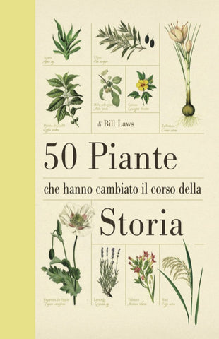 50 piante che hanno cambiato il corso storia