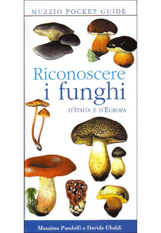 Riconoscere i funghi d'Italia e d'Europa